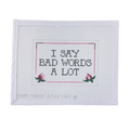 I SAY BAD WORDS