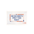 NO SKI BOOTS PAST THIS POINT