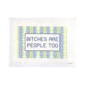 BITCHES ARE PEOPLE TOO